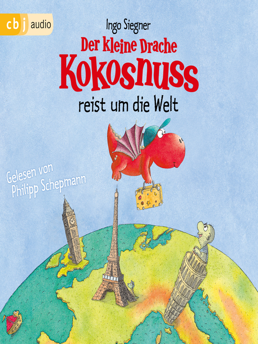 Title details for Der kleine Drache Kokosnuss reist um die Welt by Ingo Siegner - Available